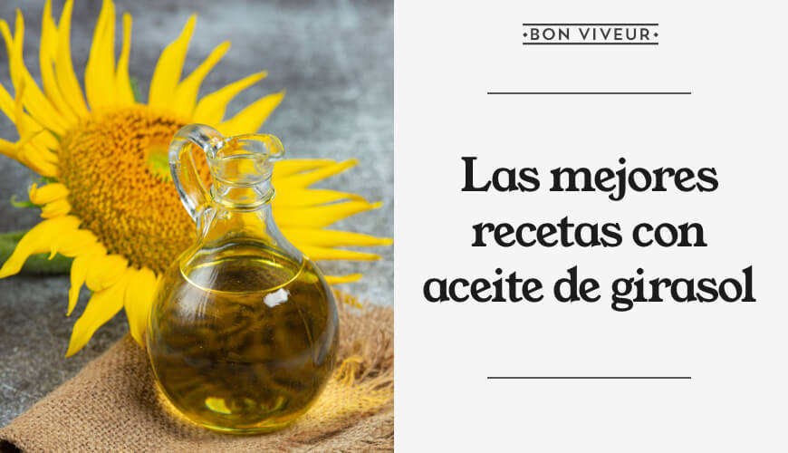 Recetas con aceite de girasol