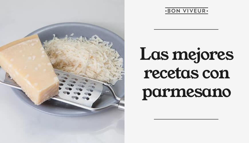 Las mejores recetas con queso parmesano
